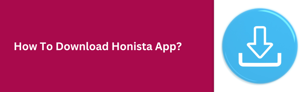 how to download honista app